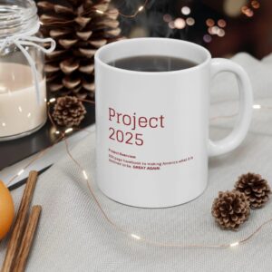 PROJECT 2025 Donald J Trump Maga Mug