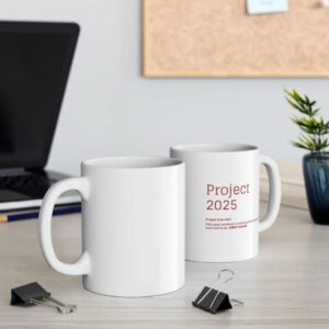PROJECT 2025 Donald J Trump Maga Mug