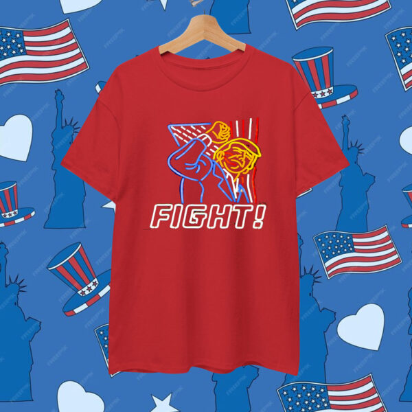 Trump Fight Neon Sign Tee Shirt