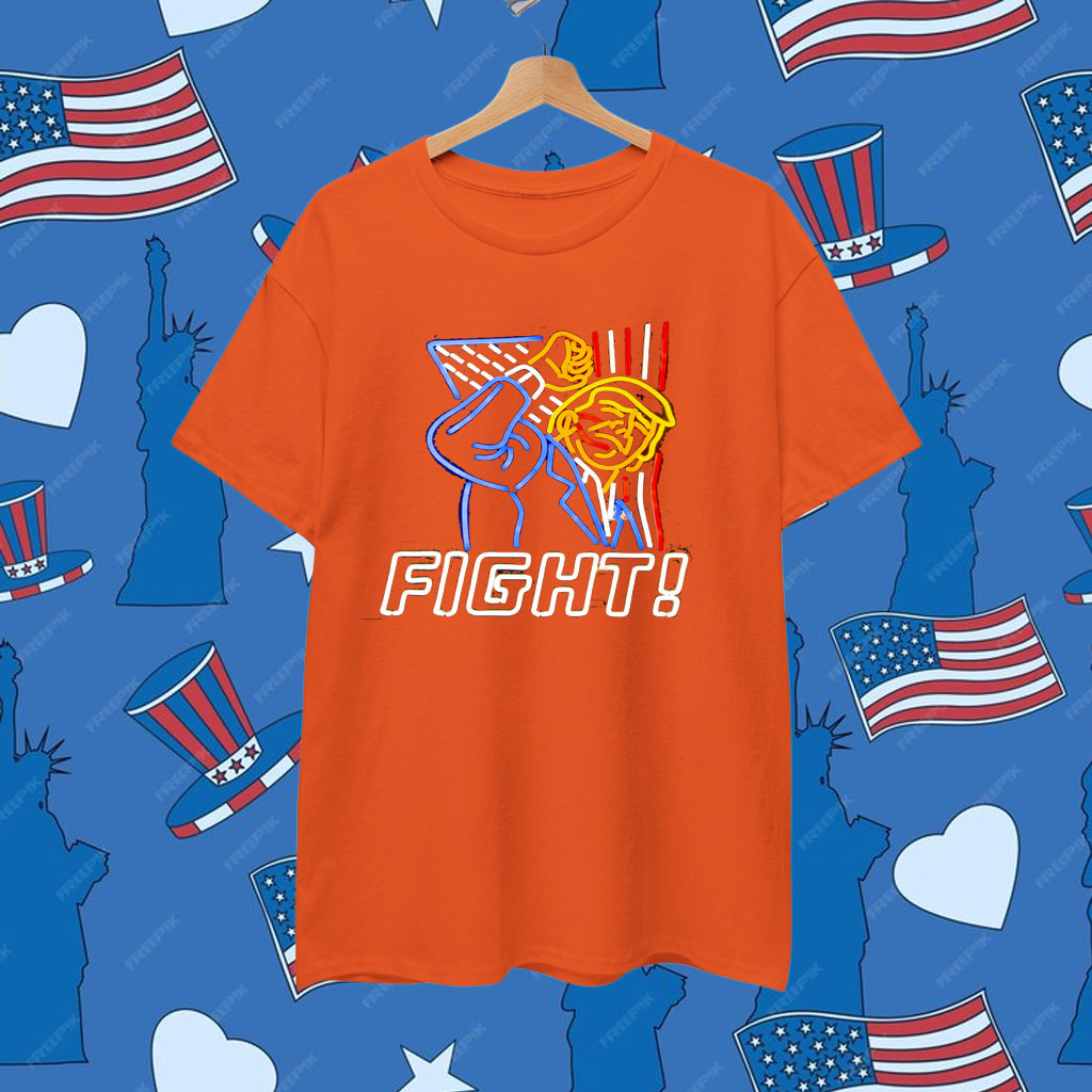 Trump Fight Neon Sign Tee Shirt