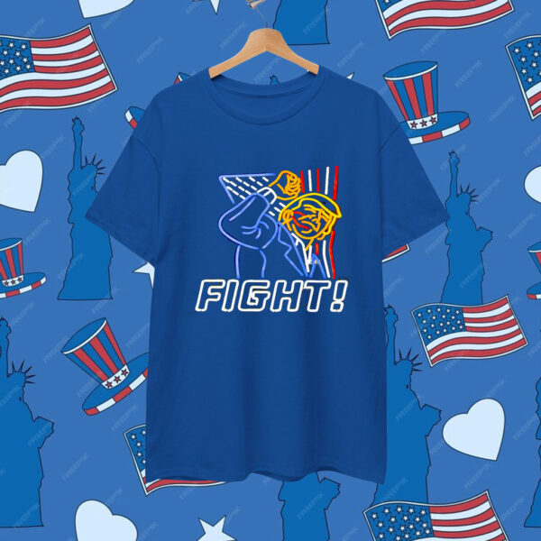 Trump Fight Neon Sign Tee Shirt