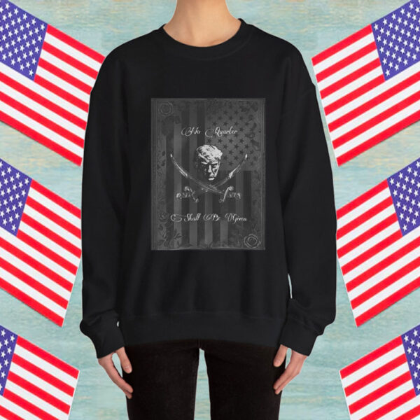 Trump T-Shirt, No Quarter Black Flag Shirt