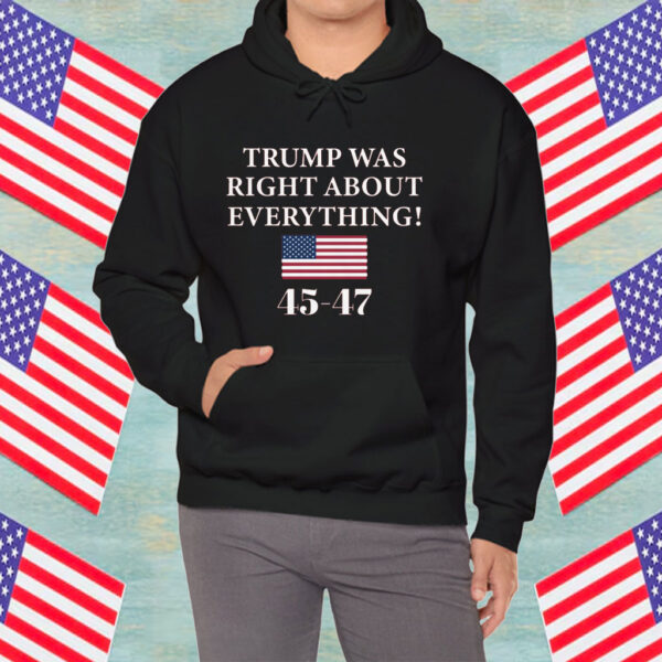 Trump Was Right About Everything Women’s Shirt