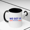 We get it! , D.O.G.E Trump support Mug