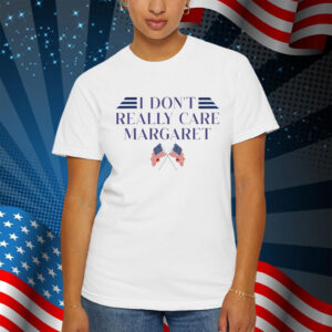 I dont really care Margaret Shirt