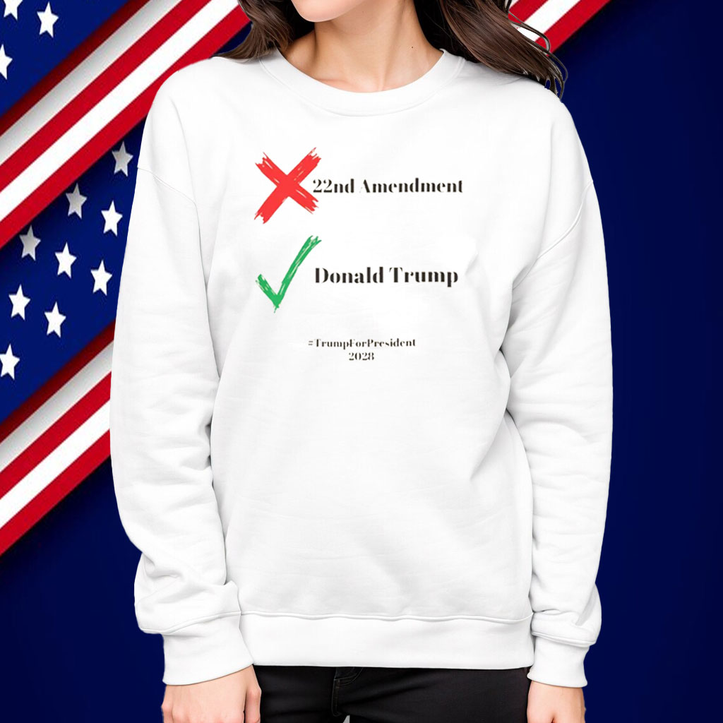 22nd Amendment, Donald Trump 2028 Shirt