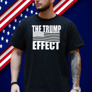 The Trump Effect Shirt