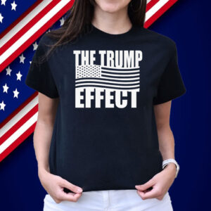 The Trump Effect Shirt