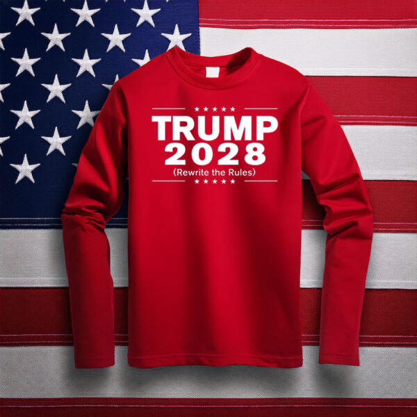 Trump 2028 Rewrite The Rules Long Sleeve Shirt