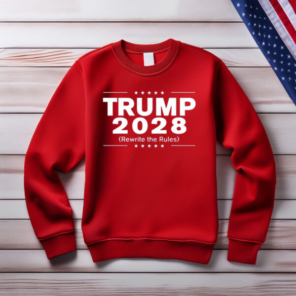 Trump 2028 Rewrite The Rules SweatShirts