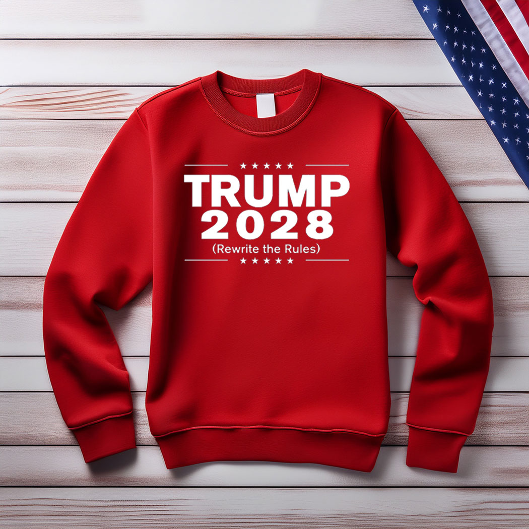 Trump 2028 Rewrite The Rules SweatShirt