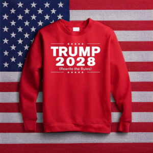 Trump 2028 Rewrite The Rules SweatShirts
