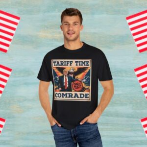 Trump Eagle – Tariff Time Comrade Tee Shirt