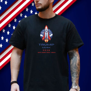 Trump Musk 2028 Make Mars Great Again Shirt